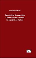 Geschichte des zweiten Kaiserreiches und des Königreiches Italien