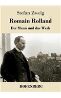 Romain Rolland: Der Mann und das Werk