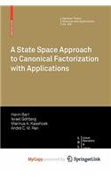A State Space Approach to Canonical Factorization with Applications