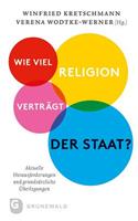 Wie Viel Religion Vertragt Der Staat?