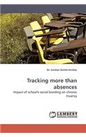 Tracking more than absences