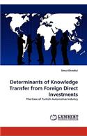 Determinants of Knowledge Transfer from Foreign Direct Investments