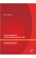 Lehrerfeedback im Grundschulunterricht