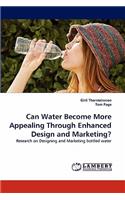 Can Water Become More Appealing Through Enhanced Design and Marketing?