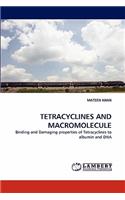 Tetracyclines and Macromolecule