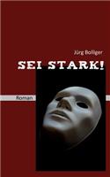 Sei stark!