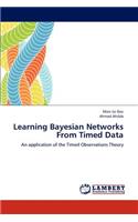 Learning Bayesian Networks From Timed Data