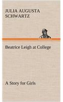 Beatrice Leigh at College A Story for Girls