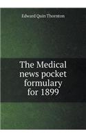 The Medical News Pocket Formulary for 1899