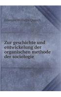 Zur geschichte und entwickelung der organischen methode der sociologie