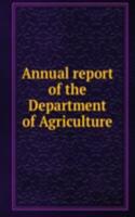 Annual report of the Department of Agriculture