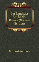 Das Landhaus Am Rhein: Roman (German Edition)