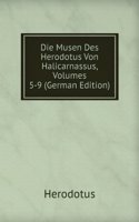 Die Musen Des Herodotus Von Halicarnassus, Volumes 5-9 (German Edition)