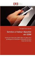 Service � Valeur Ajout�e En GSM