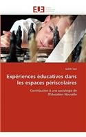 Exp�riences �ducatives Dans Les Espaces P�riscolaires: (Omn.Univ.Europ.)