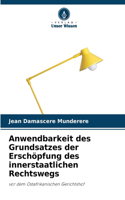 Anwendbarkeit des Grundsatzes der Erschöpfung des innerstaatlichen Rechtswegs
