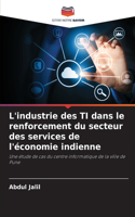 L'industrie des TI dans le renforcement du secteur des services de l'économie indienne