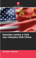 Sanções contra o Irão nas relações EUA-China