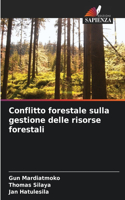 Conflitto forestale sulla gestione delle risorse forestali