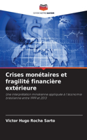 Crises monétaires et fragilité financière extérieure