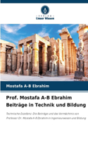 Prof. Mostafa A-B Ebrahim Beiträge in Technik und Bildung