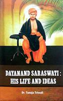 Dayanand Saraswati: His Life and Ideas
