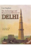 The Archaeology And Monumental Remains Of Delhi