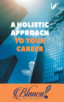 A holistic approach to your career