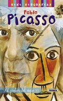 Pablo Picasso: El pintor del siglo XX / The Painter of the Twentieth Century
