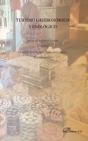 Turismo gastronomico y enologico (Spanish Edition)