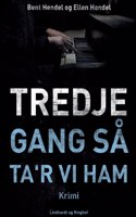 Tredje gang så ta'r vi ham