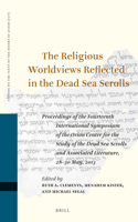 Religious Worldviews Reflected in the Dead Sea Scrolls