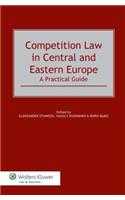 Competition Law in Central and Eastern Europe: A Practical Guide