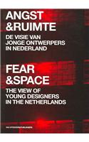 Fear & Space: The View of Young Architects in the Netherlands