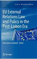EU External Relations Law and Policy in the Post-Lisbon Era