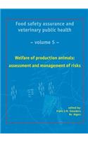 Welfare of Production Animals: Assessment and Management of Risks