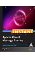 Instant Apache Camel Message Routing [Instant]