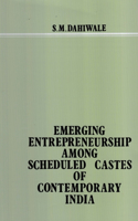 Emerging Entrepreneurship Among Scheduled Castes of Contemporary India