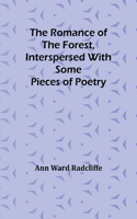 Romance of the Forest, interspersed with some pieces of poetry