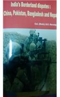 Indias Borderland Disputes: China,Pakistan,Bangladesh And Nepal