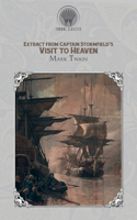 Extract from Captain Stormfield's Visit to Heaven: (Throne Classics)