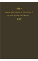 Abhb Annual Bibliography of the History of the Printed Book and Libraries