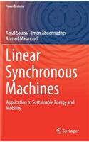 Linear Synchronous Machines