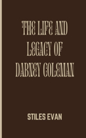 Life and Legacy of Dabney Coleman