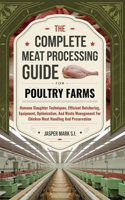 Complete Meat Processing Guide for Poultry Farms