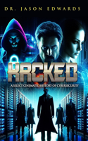 Hacked: A Select Cinematic History of Cybersecurity(The Movies That Matter to Me)