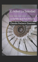 El hotel La Soledad