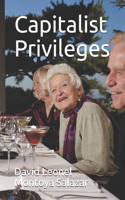 Capitalist Privileges