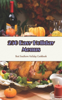 250 Easy Holiday Menus_ Best Southern Holiday Cookbook: Quick