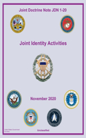 Joint Doctrine Note JDN 1-20 Joint Identity Activities November 2020